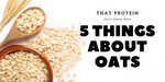 that protein - 5 Important Reasons You Should Be Eating Oats!