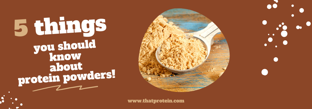 that protein - 5 things you should know about protein powders – thatprotein